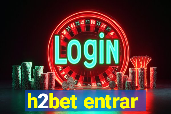 h2bet entrar